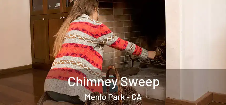 Chimney Sweep Menlo Park - CA